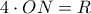 4 \cdot ON = R