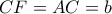 CF=AC=b CF=AC=b