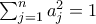 \sum_{j=1}^n a_j^2 = 1