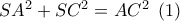 S{A^2} + S{C^2} = A{C^2}\,\,\left( 1 \right)
