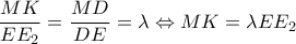 \displaystyle{\frac{{MK}}{{E{E_2}}} = \frac{{MD}}{{DE}} = \lambda \Leftrightarrow MK = \lambda E{E_2}} \displaystyle{\frac{{MK}}{{E{E_2}}} = \frac{{MD}}{{DE}} = \lambda \Leftrightarrow MK = \lambda E{E_2}}