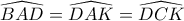 \widehat{BAD}=\widehat{DAK}=\widehat{DCK}
