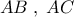 AB\;,\;AC