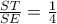 \frac{ST}{SE}=\frac{1}{4}