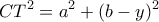 \displaystyle{ CT^2=a^2+(b-y)^2}