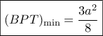 \boxed{{(BPT)_{\min }} = \frac{{3{a^2}}}{8}}