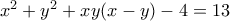  x&sup2;+y&sup2;+xy(x-y)-4=13