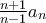 \frac{n+1}{n-1}a_{n}