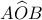 A\widehat{O}B