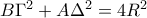 B\Gamma ^2  + A\Delta ^2  = 4R^2