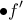 \bullet \displaystyle{{f'}}