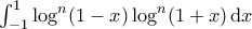 \bigintssss_{\,-1}^{1}\log^n({1-x})\log^n({1+x})\,{\rm{d}}x