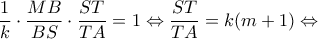 \displaystyle \frac{1}{k} \cdot \frac{{MB}}{{BS}} \cdot \frac{{ST}}{{TA}} = 1 \Leftrightarrow \frac{{ST}}{{TA}} = k(m + 1) \Leftrightarrow 