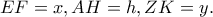 EF=x, AH=h, ZK=y.