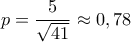 p=\dfrac{5}{\sqrt{41}}\approx 0,78