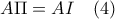 A\Pi=AI \quad (4)
