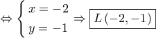 \Leftrightarrow \left\{ \begin{gathered} 
  x =  - 2 \hfill \\ 
  y =  - 1 \hfill \\  
\end{gathered}  \right. \Rightarrow \boxed{L\left( { - 2, - 1} \right)}