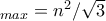 _{max}=n^{2}/ \sqrt{3}