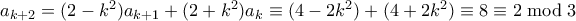 a_{k+2} = (2-k^2)a_{k+1} + (2+k^2)a_k \equiv (4-2k^2) + (4+2k^2) \equiv 8 \equiv 2 \bmod 3