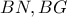 \displaystyle{ 
BN,BG 
}