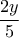 \dfrac{2y}{5}