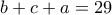 b+c+a = 29
