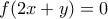 f(2x + y) = 0