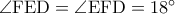\rm \angle FED=\angle EFD=18^{\circ}