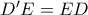 D'E =  ED