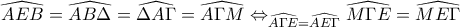 \widehat{AEB}=\widehat{AB\Delta }=\widehat{\Delta A\Gamma }=\widehat{A\Gamma M}\Leftrightarrow _{\widehat{A\Gamma E}=\widehat{AE\Gamma }}\widehat{M\Gamma E}=\widehat{ME\Gamma}