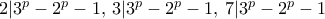 2 | 3^p-2^p-1 , \, 3 | 3^p-2^p-1 , \, 7 | 3^p-2^p-1