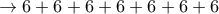  \to 6+6+6+6 +6 +6 +6