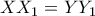 XX_{1}=YY_{1}