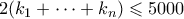 2(k_1 + \cdots + k_n) \leqslant 5000