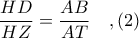 \displaystyle \frac{HD}{HZ} = \frac{AB}{AT}\ \ \ ,(2)