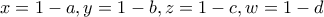 x=1-a,y=1-b,z=1-c,w=1-d