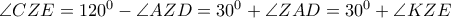 \angle{CZE}=120^0-\angle{AZD}=30^0+\angle{ZAD}=30^0+\angle{KZE}