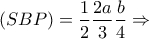 (SBP)=\dfrac{1}{2}\dfrac{2a}{3}\dfrac{b}4}\Rightarrow