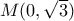 M(0, \sqrt{3})