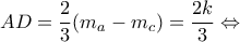 \displaystyle{AD = \frac{2}{3}({m_a} - {m_c}) = \frac{{2k}}{3} \Leftrightarrow }