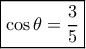 \boxed{\cos \theta  = \frac{3}{5}}