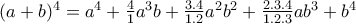 (a+b)^{4}=a^{4}+\frac{4}{1}a^{3}b+\frac{3.4}{1.2}a^{2}b^{2}+\frac{2.3.4}{1.2.3}ab^{3}+b^{4}