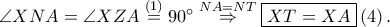 \angle XNA=\angle XZA\overset{(1)}=90^\circ\overset{NA=NT}\Rightarrow \boxed{XT=XA}\left ( 4 \right ).