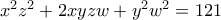 x^2z^2+2xyzw+y^2w^2=121