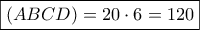 \displaystyle{\boxed{\left( {ABCD} \right) = 20 \cdot 6 = 120}} \displaystyle{\boxed{\left( {ABCD} \right) = 20 \cdot 6 = 120}}