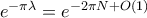 e^{-\pi\lambda}=e^{-2\pi N+O(1)}