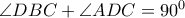 \angle DBC +\angle ADC=90^0