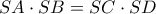 SA\cdot SB = SC\cdot SD