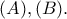 (A), (B).