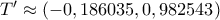 T'\approx (-0,186035, 0,982543)